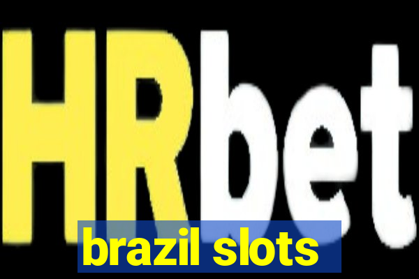 brazil slots